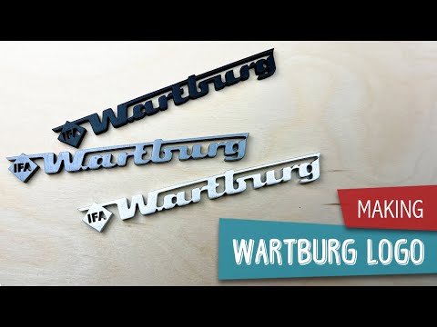 Making WARTBURG LOGO (#018)