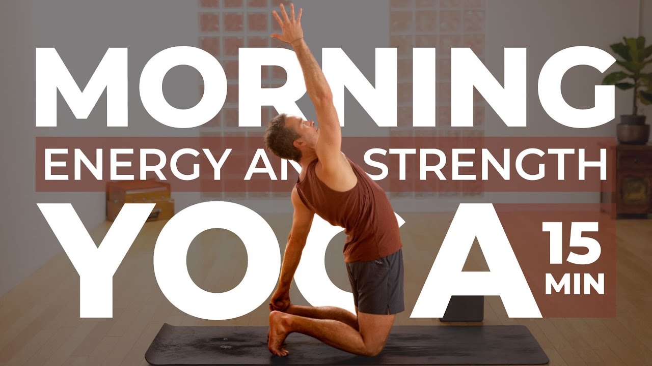 15 Min Morning Yoga for Energy and Strength l Start Your Day w/ This Flow!