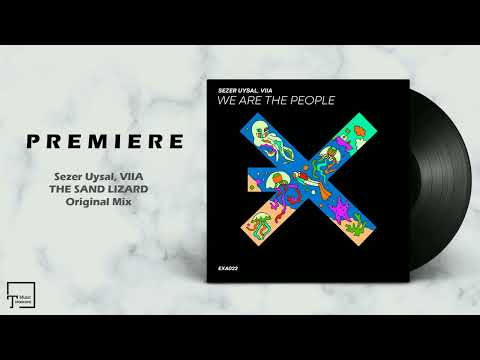 PREMIERE: Sezer Uysal, VIIA - The Sand Lizard (Original Mix) [EXE AUDIO]