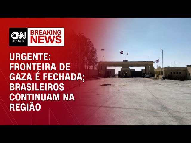 Urgente: Fronteira de Gaza é fechada; brasileiros continuam na região | LIVE CNN