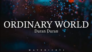 Ordinary World (LYRICS) by Duran Duran ♪
