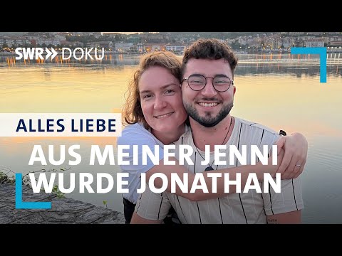 In der Schule verliebt - Aus meiner Jenni wurde Jonathan | Alles Liebe | SWR Doku