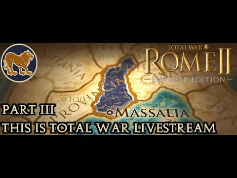 Rome II: Total War | Massilia Part III | This Is Total War Challenge | Superdreuzel Live