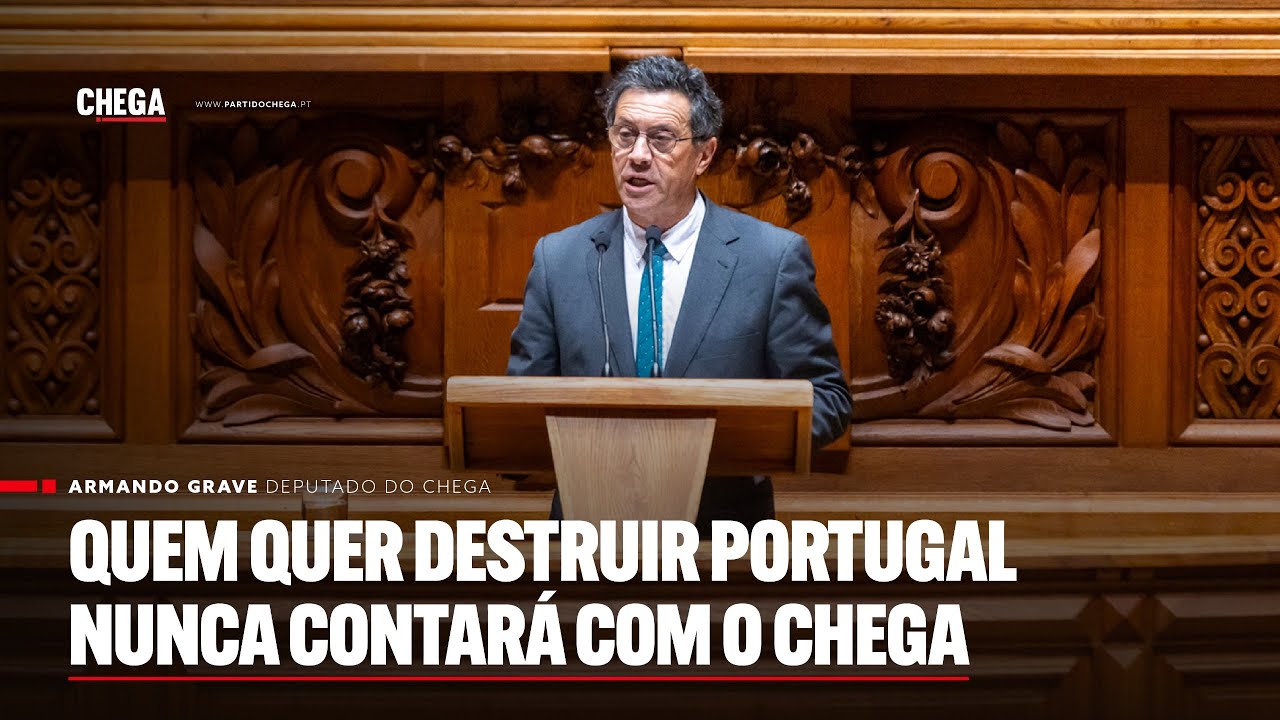 Quem quer destruir Portugal nunca contará com o CHEGA