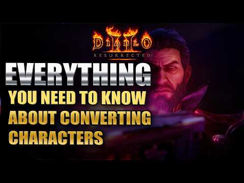 EVERYTHING you need to know BEFORE you convert your characters! | Diablo 2 Resurrected RoTW