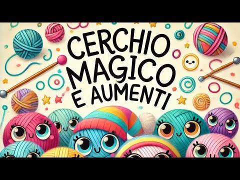 uncinetto facile - cerchio magico e aumenti(principianti)