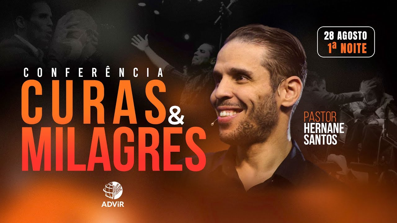 Conferência de Curas e Milagres - Pr. Hernane Santos | ADViR