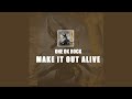 ONE OK ROCK - Make It Out Alive (Lyrics Video)