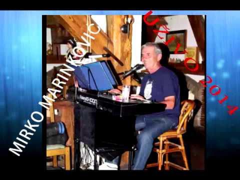 Mirko Marinkovic uziivo 2014 Siromah sam, al volim da zivim
