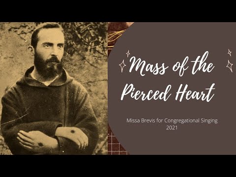 Kyrie and Gloria - Mass of the Pierced Heart