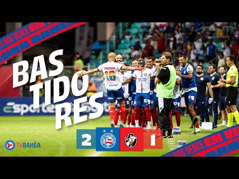 BAHIA 2 x 1 VASCO - BEHIND THE SCENES - BRAZILIAN CHAMPIONSHIP (06/26/24)