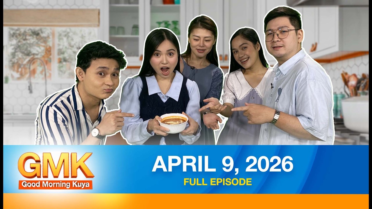 Good Morning Kuya | April 9, 2026