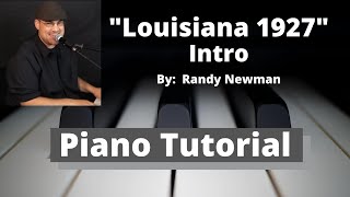 Louisiana 1927 Intro - Randy Newman Piano Tutorial by Dustin Beck