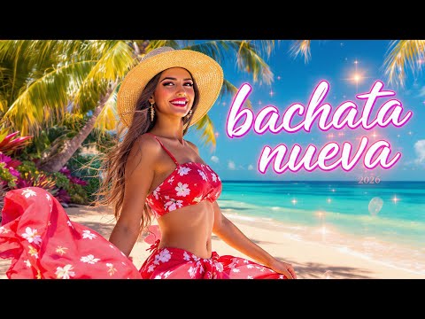 Bachata Romántica Mix 2026💞 Los mejores éxitos del año – Deja que tu corazón cante