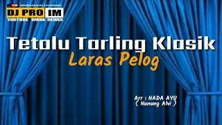 Download lagu TETALU TARLING KLASIK ,LARAS PELOG ,NADA AYU (NUNUNG ALVI) mp3
