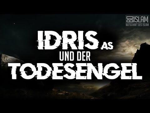 Idris (as) und der Todesengel ᴴᴰ ┇ Wahre Geschichte┇ BDI