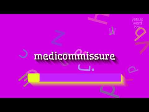 MEDICOMMISSURE - HOW TO PRONOUNCE IT? #medicommissure