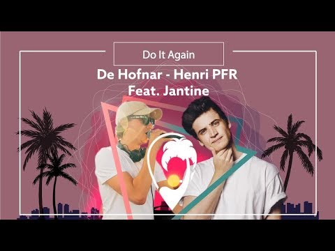 De Hofnar & Henri PFR - Do It Again (ft. Jantine) [Lyric Video]