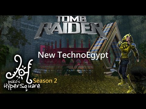 Tomb Raider : HyperSquare Season 2 - New TechnoEgypt