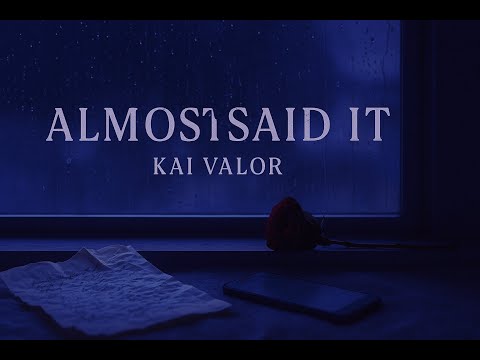 Kai Valor - Almost Said It (Official Audio)