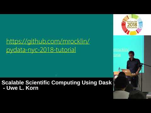 PyCon.DE 2018: Scalable Scientific Computing Using Dask (Workshop) - Uwe L. Korn