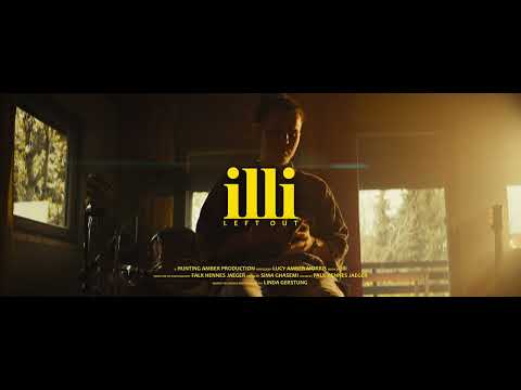 illi  - Left Out (Official Video)