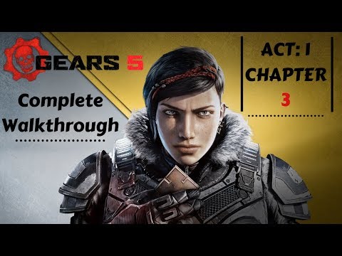 Gears 5 ACT:1 Chapter 3 | Complete Walkthrough | 1080P Ultra | Gameplay Part 2