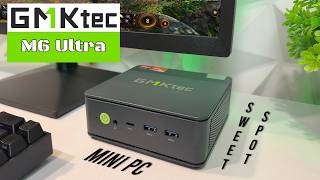 GMKtec M6 Ultra: The Real Sweet Spot for Mini PC Buyers?