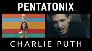 Attention - Pentatonix & Charlie Puth (side by side)