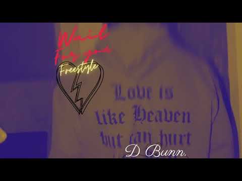 Future x Wait For You (D BUNN OFFICIAL FREESTYLE)