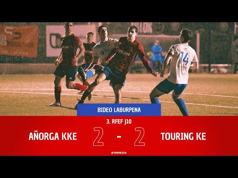 LABURPENA I Añorga KKE 2-2 Touring KE (10. Jardunaldia)