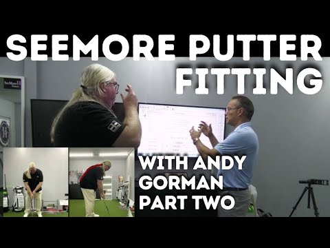 SEEMORE PUTTER FITTING WITH ANDY GORMAN. PART 2