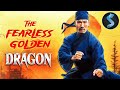 Fearless Golden Dragon Kung Fu Full Movie Justice Strikes Back