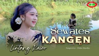 Download lagu LINTANG KAIRO - SEWATES KANGEN ( Original  Video Music ) mp3