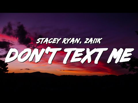 Stacey Ryan, Zai1k - Don't Text Me When You're Drunk (Lyrics) "please dont text me when youre drunk"