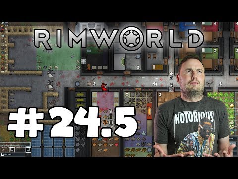 Sips Plays RimWorld (4/6/2018) - #24.5 - The Forgotten One