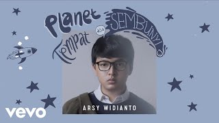 Arsy Widianto - Planet Tempat Ku Sembunyi (Official Lyric Video)