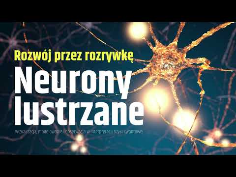 Neurony lustrzane - rozwój przez rozrywkę