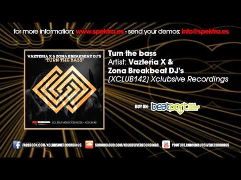 Vazteria X and Zona Breakbeat DJs - Turn The Bass