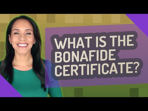 What is the bonafide certificate?