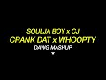 Soulja Boy & CJ - Crank Dat Whoopty (Dawg Mashup)
