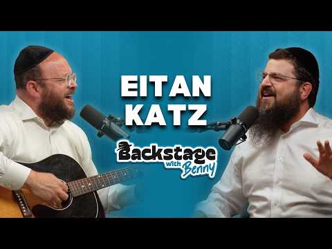 The Niggun Within | Eitan Katz | Backstage with Benny