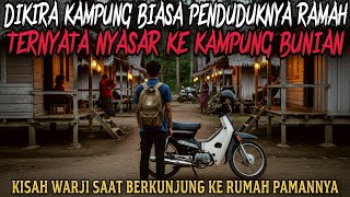Download lagu DIKIRA KAMPUNG BIASA KARENA PENDUDUKNYA RAMAH, TERNYATA KAMPUNG BUNIAN - cerita mistis mp3