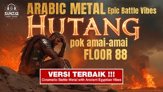 Download lagu FLOOR 88 – HUTANG (Arabic Metal Epic Cinematic Battle Version | AI Cover) mp3