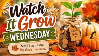 Watch it Grow Wednesday || Long Term || S’more Savings