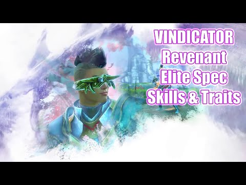 GW2 - Vindicator Elite Specialization - Skills and Traits - Guild Wars 2 End of Dragons