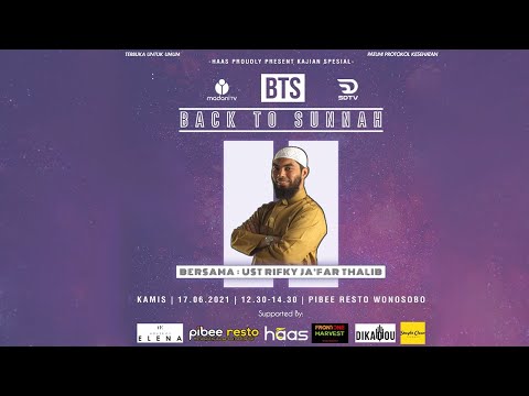 KAJIAN ISLAM | BACK TO SUNNAH (BTS) | USTADZ RIFKY JA'FAR THALIB