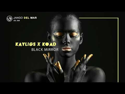 Kayligs x Koad - Black Mirror (Official Audio)