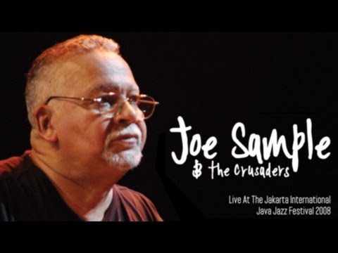 Joe Sample & The Crusaders "I Felt the Love" Live At Java Jazz Festival 2008