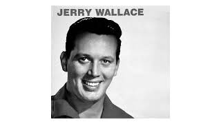 Jerry Wallace ~ There She Goes (Stereo)